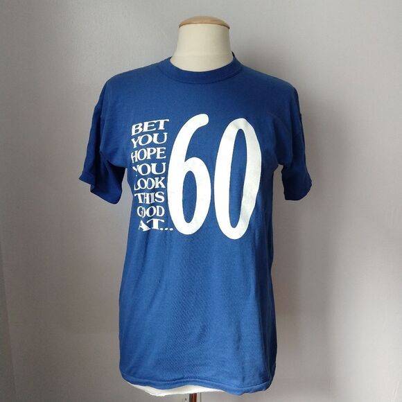 Vintage single-stitch Bet You Hope You Look This Good at 60 T-Shirt - Picture 2 of 7